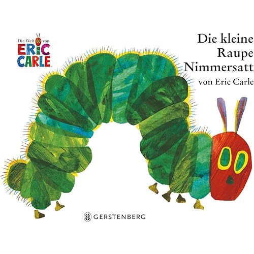 Eric Carle - German: Die Kleine Raupe Nimmersatt Hardcover