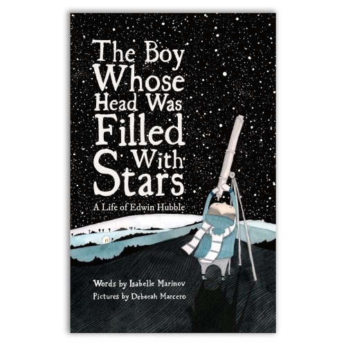 The Boy Whose Head Was Filled With Stars, A Life of Edwin Hubble — Enchanted Lion Books