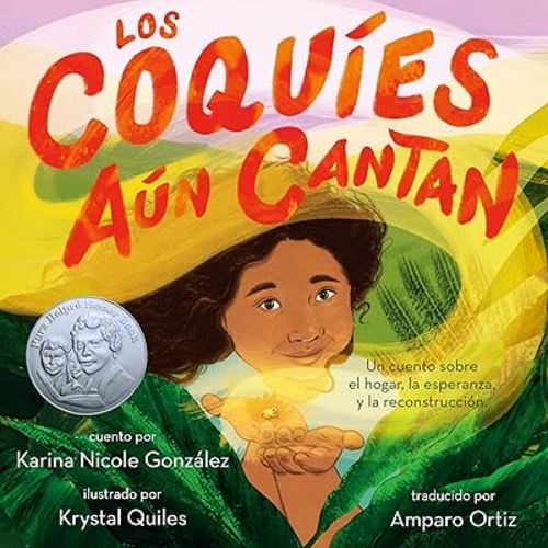 Los coquíes aún cantan: Un cuento sobre hogar, esperanza y reconstrucción (Spanish Edition)