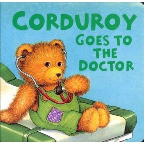 [Corduroy Goes to the Doctor (Lg Format)] [Author: Freeman, Don] [January, 2005] Hardcover