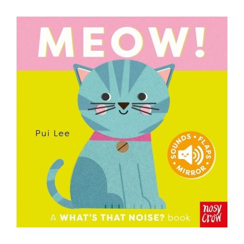 What's That Noise? Meow! - by Pui Lee (Board Book)