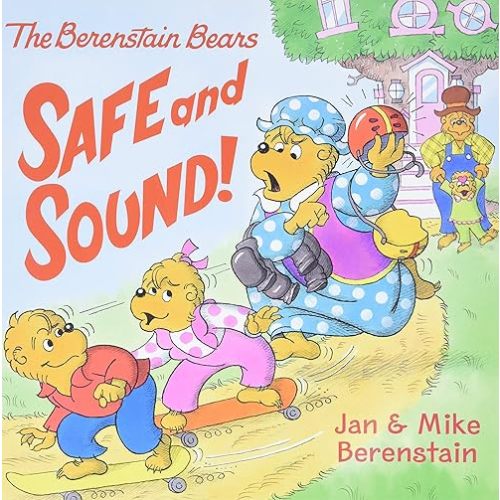 The Berenstain Bears: Safe and Sound! Paperback – Picture Book, May 26, 2009