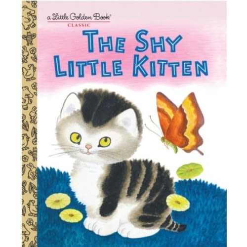 The Shy Little Kitten (Little Golden Book Series) by Cathleen Schurr, Gustaf Tenggren, Hardcover | Barnes & Noble®