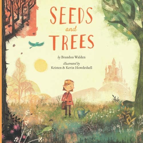 Seeds and Trees: A children’s book about the power of words Paperback – June 12, 2019