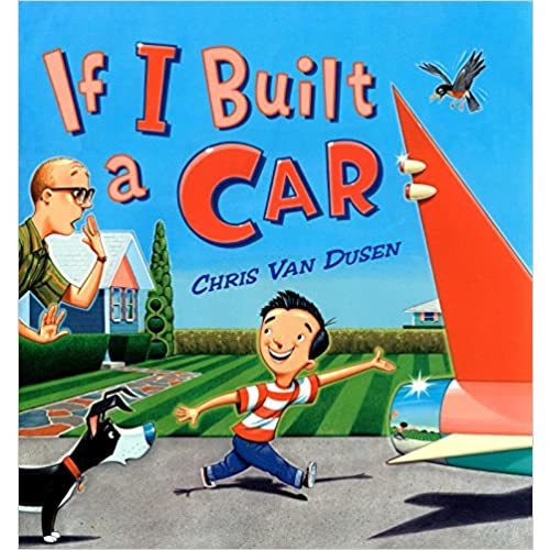 If I Built a Car (If I Built Series)