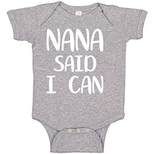 Nana Said I Can Baby Clothing Romper Super Cute for Grand Children