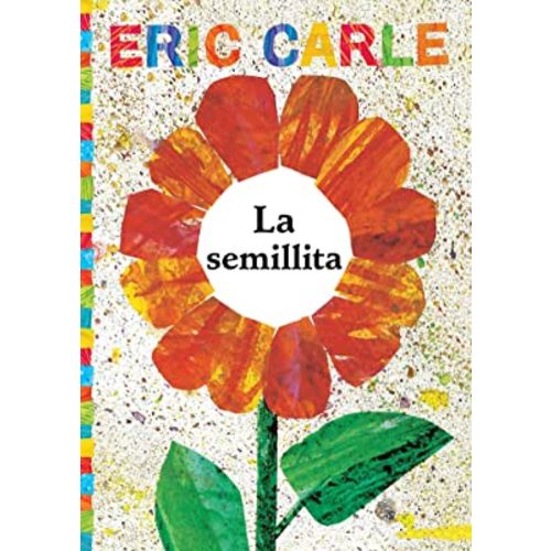 La semillita (The Tiny Seed) (The World of Eric Carle) (Spanish Edition)