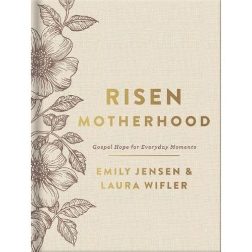 Risen Motherhood (Deluxe Edition) - by Emily A Jensen & Laura Wifler (Hardcover)