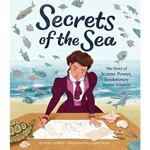 Secrets of the Sea: The Story of Jeanne Power, Revolutionary Marine Scientist