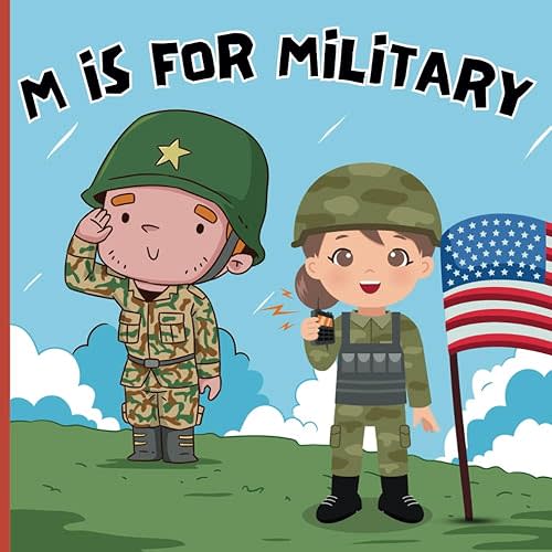 M Is For Military: A Educational Fun ABC Picture Alphabet Book About Army, Navy, Marines, and Airforce for Children Paperback – October 17, 2024