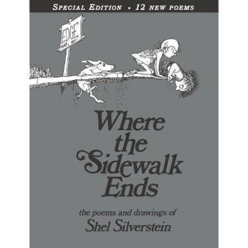 Where The Sidewalk Ends: Poems And Drawings (40th Anniversary Edition) (hardcover) By Shel Silverstein