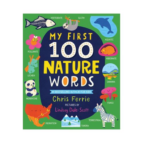 My First 100 Nature Words - (My First Steam Words) by Chris Ferrie (Board Book)