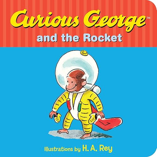 Curious George and the Rocket: An Exciting Journey into Space for Everyone's Favorite Curious Monkey Board book – January 12, 2016