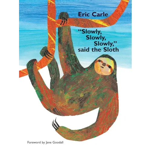"Slowly, Slowly, Slowly," Said the Sloth