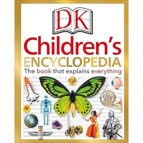 DK Children's Encyclopedia: The Book that Explains Everything