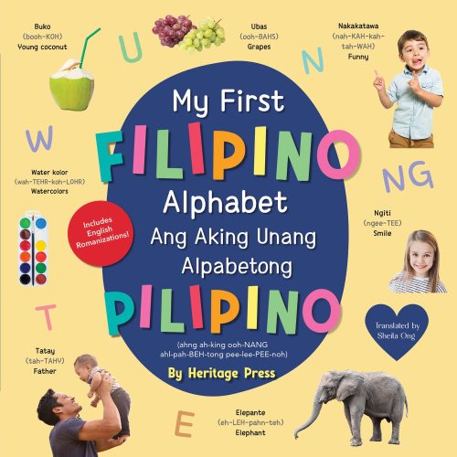 My First Filipino Alphabet / Ang Aking Unang Alpabetong Pilipino