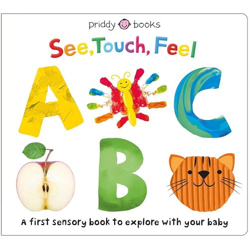 See, Touch, Feel: ABC: A first sensory alphabet book