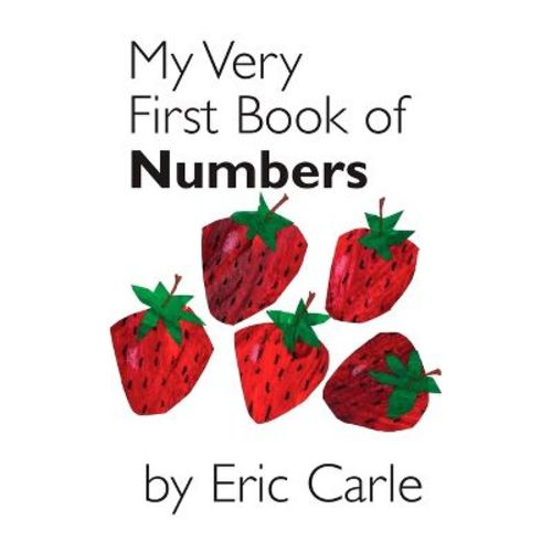 My Very First Book Of Numbers - By Eric Carle (board Book)