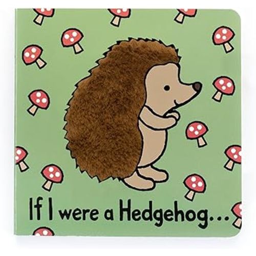 Jellycat If I were a Hedgehog: A Baby Board Book Children's Book | Baby Gift