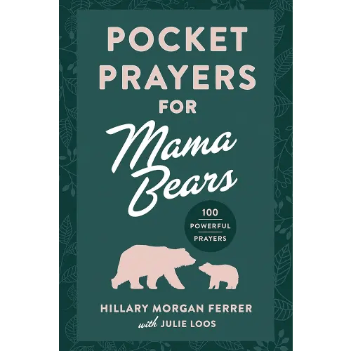 Pocket Prayers for Mama Bears: 100 Powerful Prayers