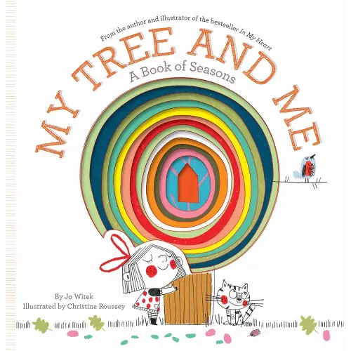 My Tree and Me: A Book of Seasons (Growing Hearts)