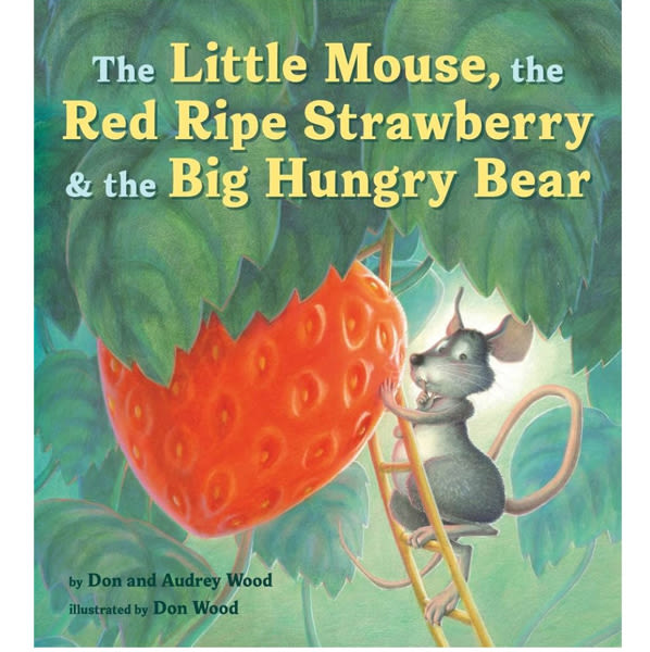The Little Mouse, the Red Ripe Strawberry, and the Big Hungry Bear: A Classic Mouse Story About Sharing and Surprise for Children (Ages 4–8)