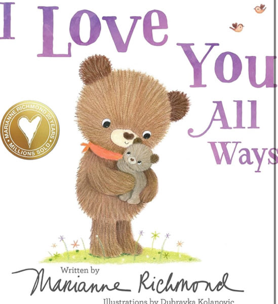 I Love You All Ways: A Baby Animal Board Book About a Parent's Never-Ending Love (Gifts for Babies and Toddlers, Gifts for Mother’s Day and Father’s Day)