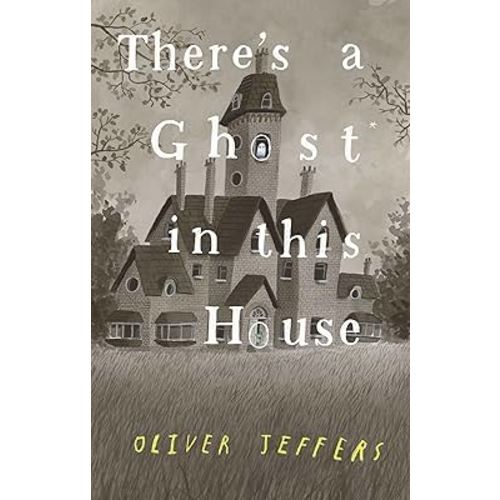 There's a Ghost In This House