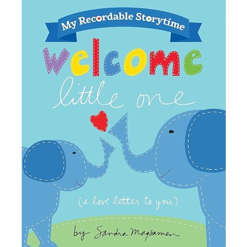 My Recordable Storytime: Welcome Little One