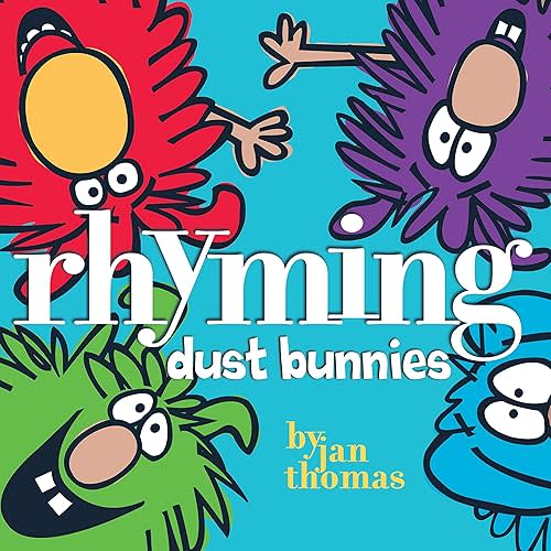Rhyming Dust Bunnies (The Rhyming Dust Bunnies Books) Hardcover – Picture Book, January 6, 2009