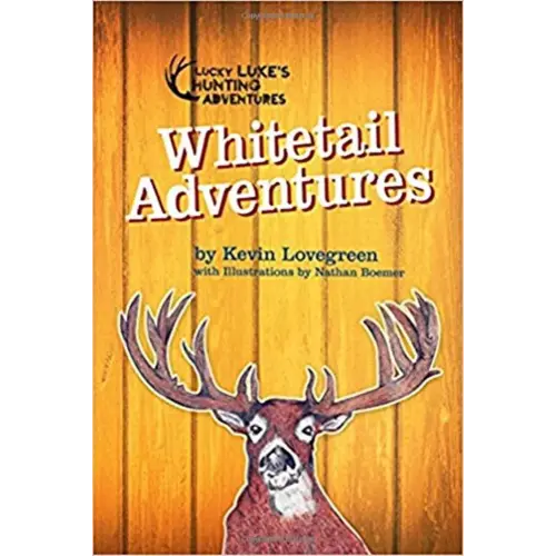 Whitetail Adventures (Lucky Luke's Hunting Adventures Series)