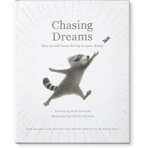 Chasing Dreams: How to Add More Daring to Your Doing Hardcover