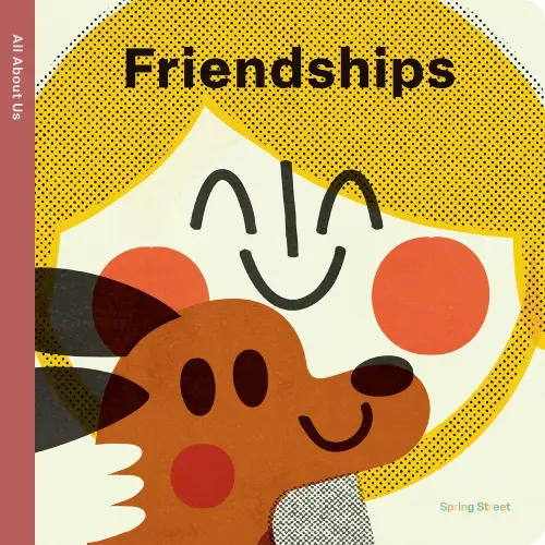 Spring Street All about Us: Friendships a book by and Pintachan - Bookshop.org US