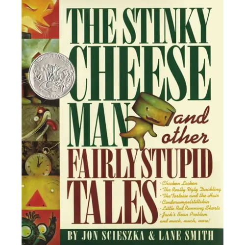 The Stinky Cheese Man and Other Fairly Stupid Tales (Caldecott Honor Book) by Jon Scieszka, Lane Smith, Hardcover | Barnes & Noble®