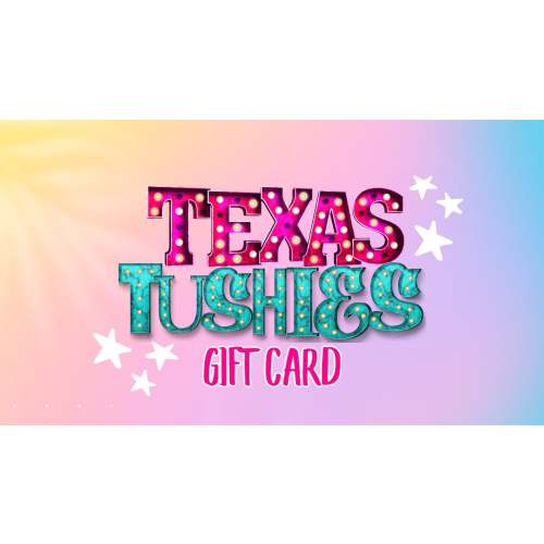 Texas Tushies Gift Card