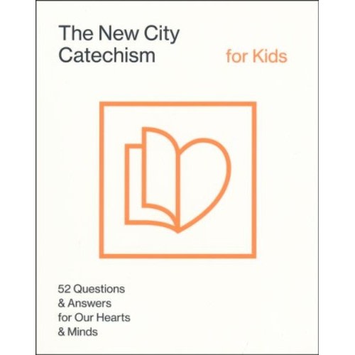 The New City Catechism for Kids: Children's Edition