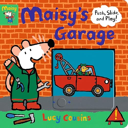 Maisy's Garage: Push, Slide, and Play! (A Maisy the Mouse Interactive Board Book for Toddlers) Board book – October 19, 2021