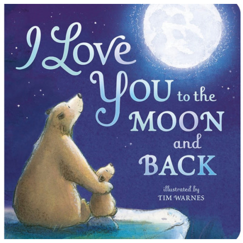 I Love You to the Moon and Back