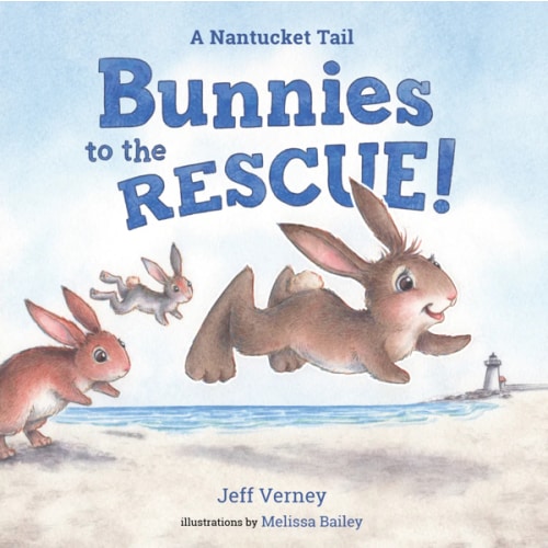 Bunnies To The Rescue By Jeff Verney