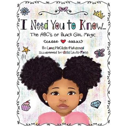 I Need You To Know: The ABC's of Black Girl Magic