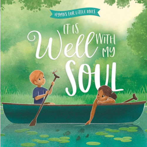 It Is Well with My Soul (Hymns for Little Ones)