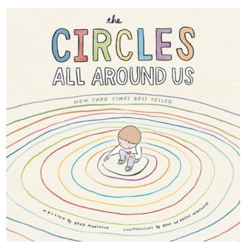 The Circles All Around Us by Brad Montague, Kristi Montague, Hardcover | Barnes & Noble®