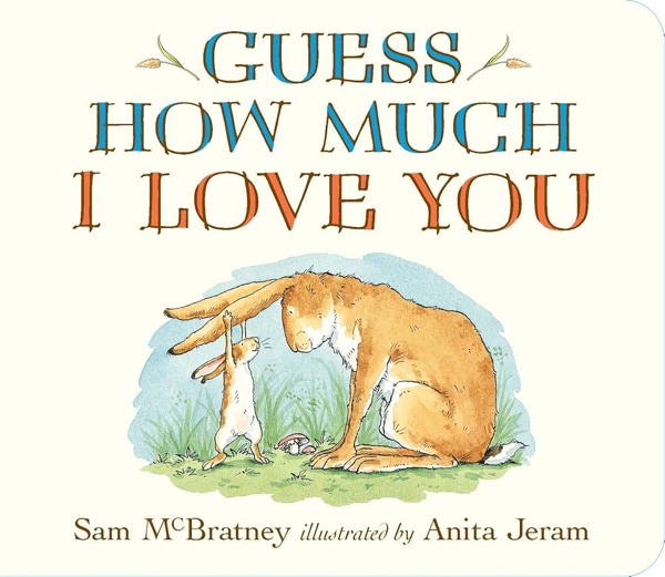 Guess How Much I Love You: (An Ideal Gift for Mothers Day & Baby Showers, and Bedtime Story for Babies & Toddlers)