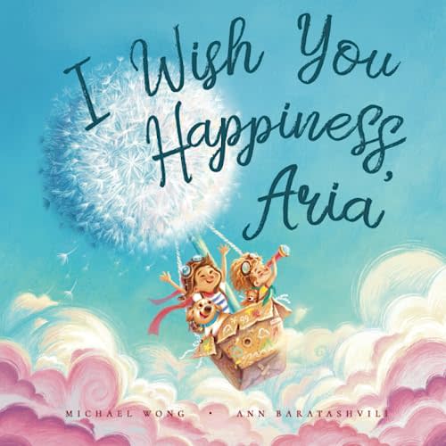 I Wish You Happiness Aria (The Unconditional Love for Aria Series)