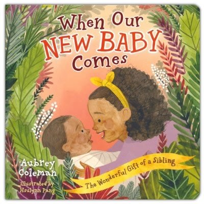When Our New Baby Comes: The Wonderful Gift of a Sibling: Aubrey Coleman & Hsulynn Pang(ILLUS): 9781430096566 - Christianbook.com