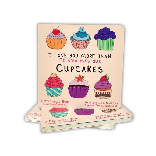 I Love You More Than Cupcakes: Bilingual Baby Shower or First Birthday Gift | Board Book for Babies, Toddlers, and Kids