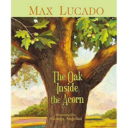 The Oak Inside the Acorn