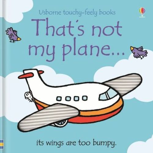 That's Not My Plane. - (That's Not Myï¿1/2) by Fiona Watt (Board Book)