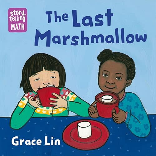 The Last Marshmallow (Storytelling Math) Board book – Illustrated, October 13, 2020