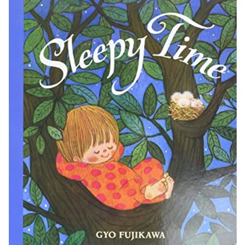 Sleepy Time: Fujikawa, Gyo, Fujikawa, Gyo: 9781402768200: Amazon.com: Books